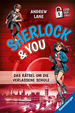 Sherlock & You, Band 2: Das Rätsel um die verlassene Schule