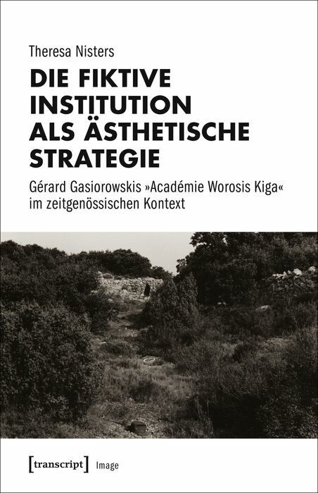Die fiktive Institution als &auml;sthetische Strategie -  Theresa Nisters