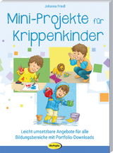 Mini-Projekte f&uuml;r Krippenkinder - Johanna Friedl