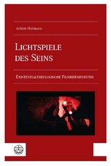 Lichtspiele des Seins - Achim Hofmann