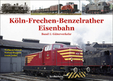 K&ouml;ln-Frechen-Benzelrather Eisenbahn - Wolfgang Schreck, Frank Faubel, Norbert Huppert