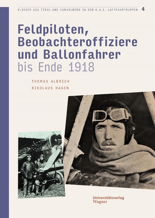 Flieger aus Tirol und Vorarlberg in den k.u.k. Luftfahrtruppen Bd. 4