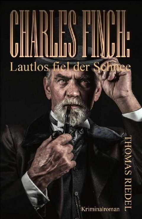 Charles Finch: Lautlos fiel der Schnee - Thomas Riedel
