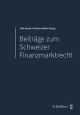 Beitr&auml;ge zum Schweizer Finanzmarktrecht - 