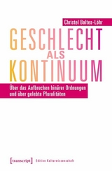 Geschlecht als Kontinuum - Christel Baltes-L&ouml;hr