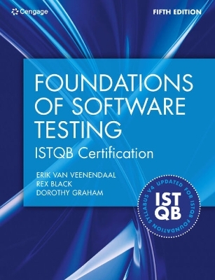 Foundations of Software Testing ISTQB Certification - Erik Van Veenendaal, Rex Black, Dorothy Graham