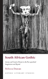 South African Gothic - Rebecca Duncan