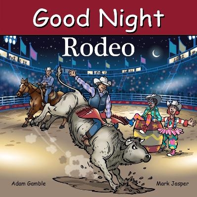 Good Night Rodeo - Adam Gamble, Mark Jasper