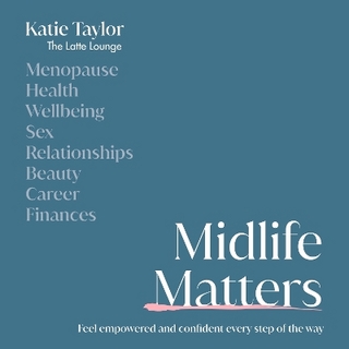 Midlife Matters - Katie Taylor; Katie Taylor