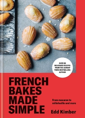 French Bakes Made Simple - Edd Kimber