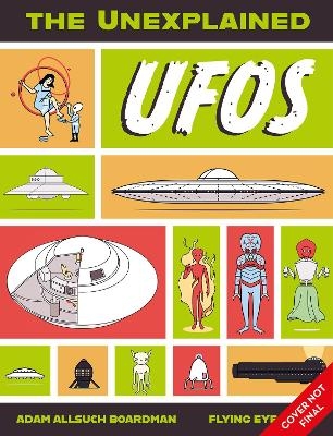 The Unexplained: UFOs