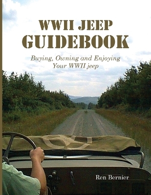 WWII Jeep Guidebook - Ren Bernier
