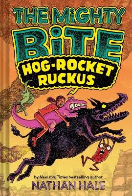 The Mighty Bite #3: Hog-Rocket Ruckus