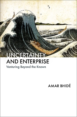 Uncertainty and Enterprise - Amar Bhid&eacute;