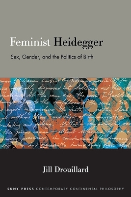 Feminist Heidegger - Jill Drouillard