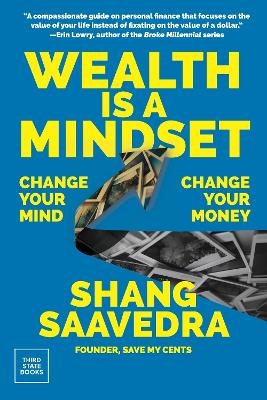 Wealth Is a Mindset - Shang Saavedra