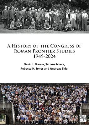 A History of the Congress of Roman Frontier Studies 1949-2024