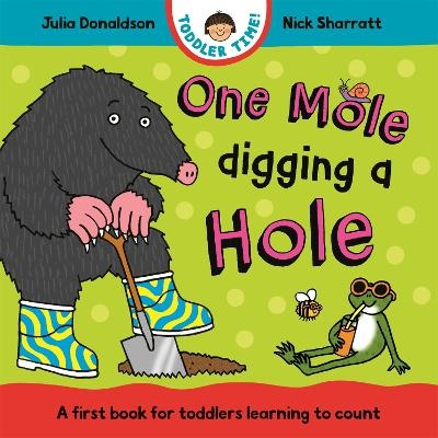 One Mole Digging A Hole - Julia Donaldson