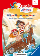 Leserabe mit Mildenberger Silbenmethode - Wilde Piratenabenteuer - Martin Klein