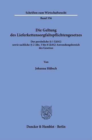 Die Geltung des Lieferkettensorgfaltspflichtengesetzes