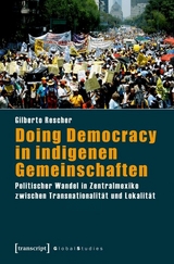 Doing Democracy in indigenen Gemeinschaften -  Gilberto Rescher