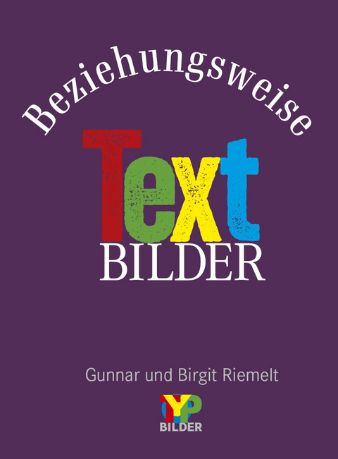 Beziehungsweise Textbilder - 