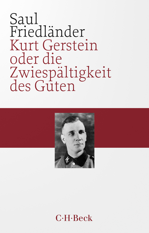 Kurt Gerstein oder die Zwiesp&auml;ltigkeit des Guten - Saul Friedl&auml;nder