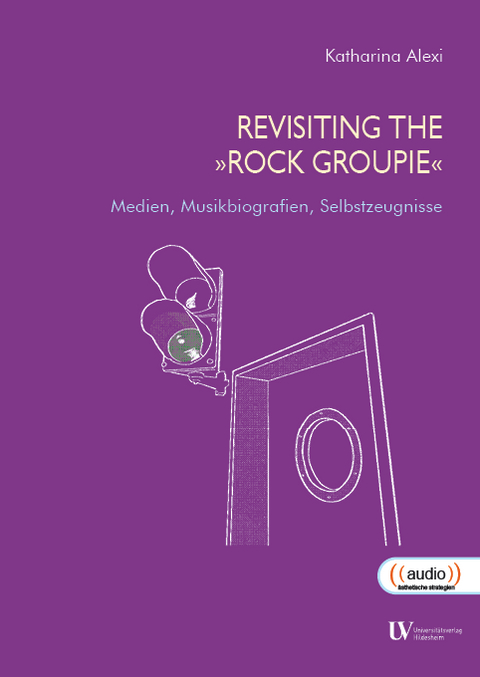 Revisiting The &raquo;Rock Groupie&laquo; - Katharina Alexi