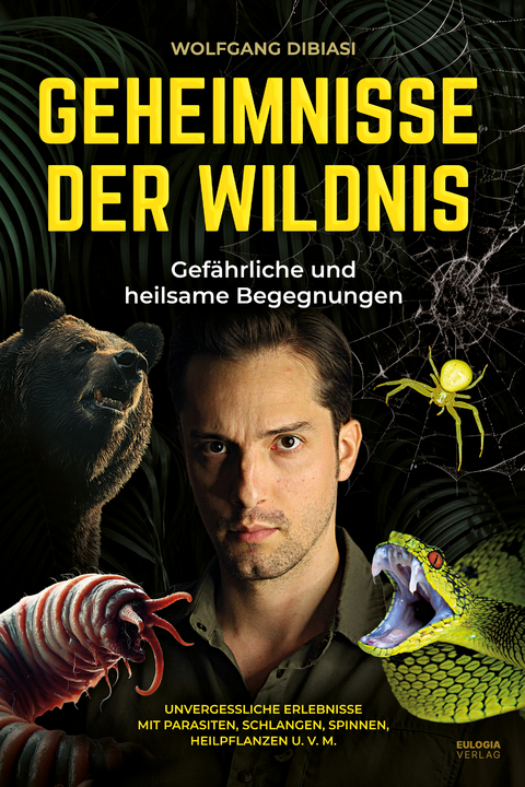 Geheimnisse der Wildnis - Wolfgang Dibiasi