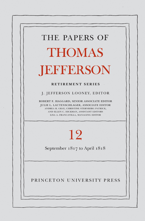 The Papers of Thomas Jefferson: Retirement Series, Volume 12 - Thomas Jefferson