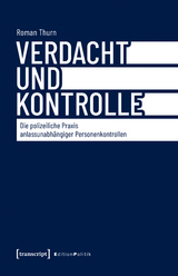 Verdacht und Kontrolle - Roman Thurn