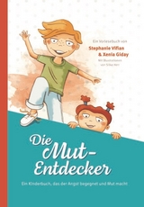 Die Mut-Entdecker - Xenia Giday, Stephanie Vifian