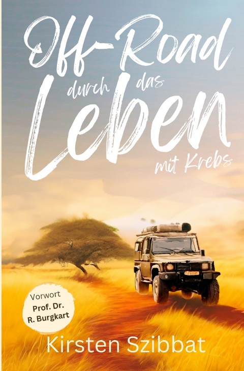 Off-Road durch das Leben mit Krebs - Kirsten Szibbat