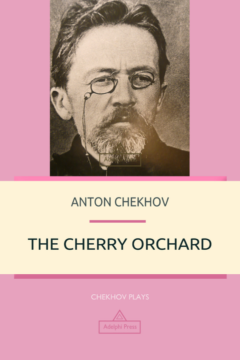 Cherry Orchard -  ANTON CHEKHOV