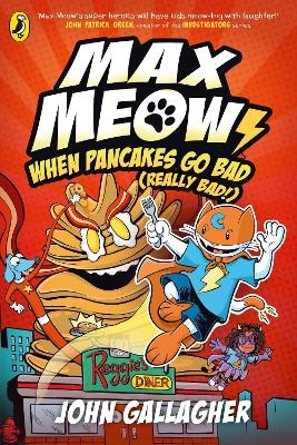 Max Meow Book 6: When Pancakes Go Bad (Really Bad!) - John Gallagher