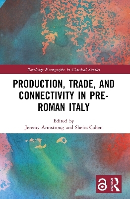 Production, Trade, and Connectivity in Pre-Roman Italy