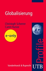 Globalisierung - Christoph Scherrer, Caren Kunze