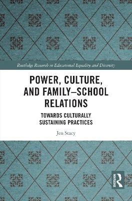 Power, Culture, and Family–School Relations - Jen Stacy