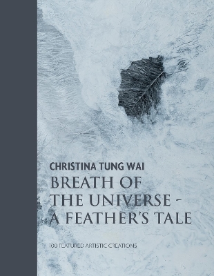 Christina Tung Wai Breath of the Universe - 