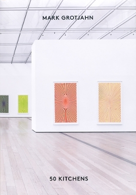Mark Grotjahn: 50 Kitchens - 