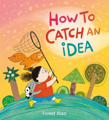 How to Catch an Idea - Forest Xiao