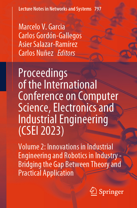 Proceedings of the International Conference on Computer Science, Electronics and Industrial Engineering (CSEI 2023) - 