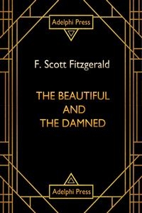 Beautiful and Damned -  F. Scott Fitzgerald