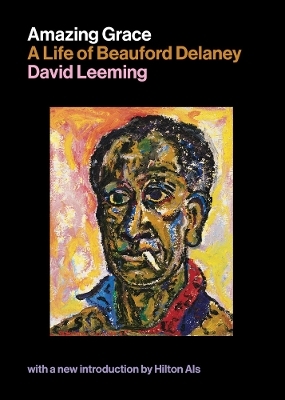 Amazing Grace: A Life of Beauford Delaney - David Leeming
