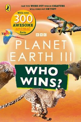 Who Wins? Planet Earth III -  BBC