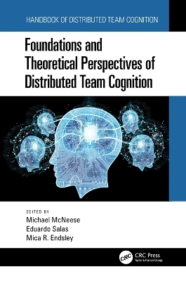Foundations and Theoretical Perspectives of Distributed Team Cognition - 