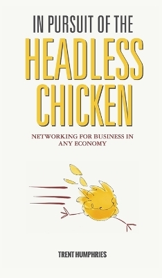 In Pursuit of the Headless Chicken