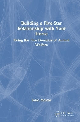 Building a Five-Star Relationship with Your Horse - Susan McBane