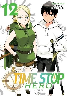 Time Stop Hero Vol. 12 - Yasunori Mitsunaga