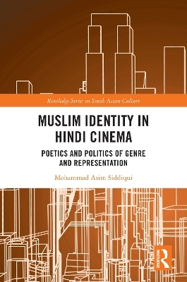 Muslim Identity in Hindi Cinema - Mohammad Asim Siddiqui